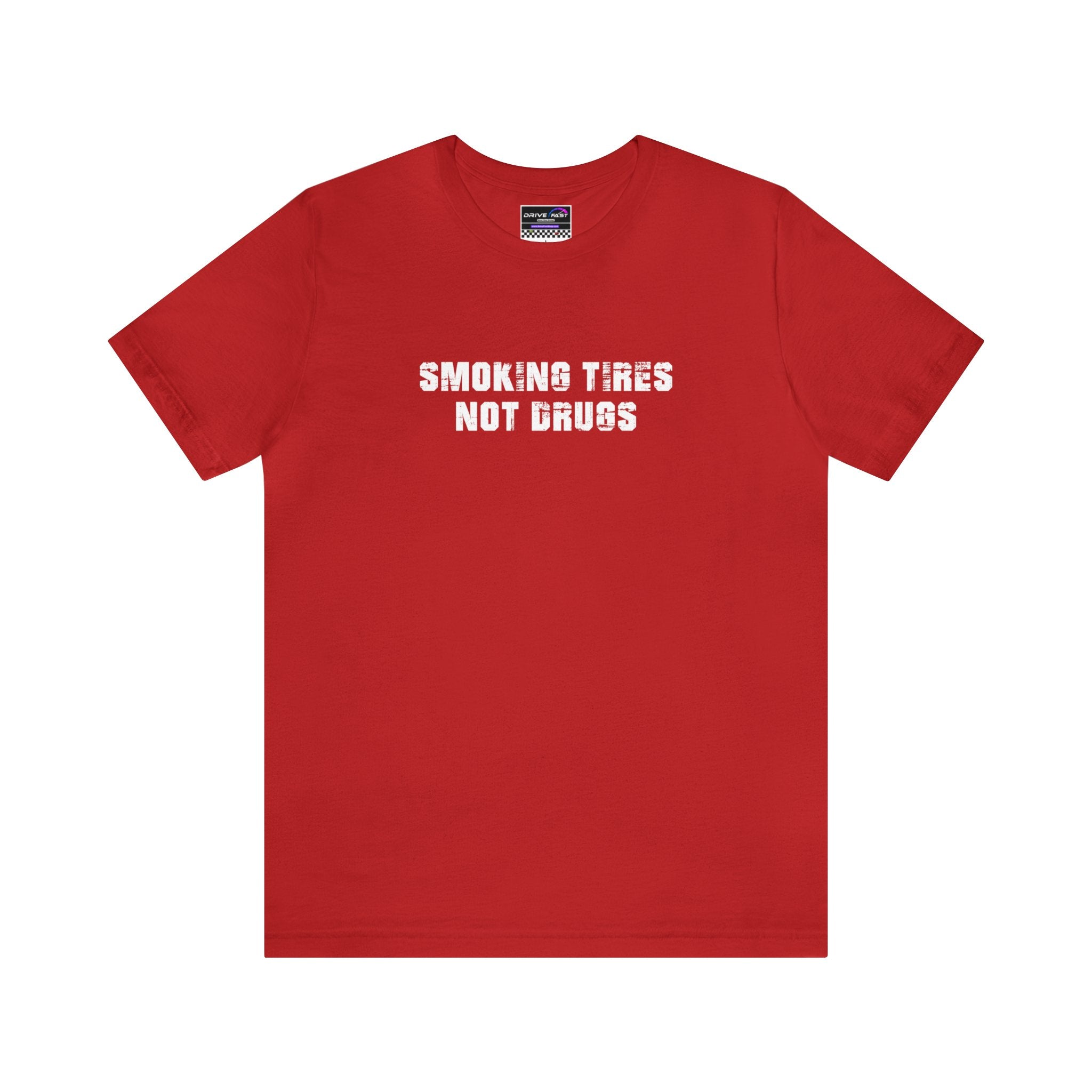 Smoking Tires, Not Drugs T-Shirt
